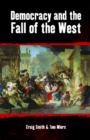 Democracy and the Fall of the West - Book