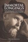 Immortal Longings : F.W.H. Myers and the Victorian Search for Life After Death - Book