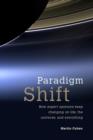 Paradigm Shift : How expert opinions keep changing on life, the universe, and everything - Book