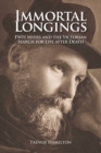 Immortal Longings : FWH Myers and the Victorian Search for Life After Death - eBook