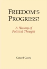 Freedom's Progress? : A History of Political Thought - Book