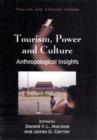 Tourism, Power and Culture : Anthropological Insights - Book