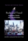 Books and Travel : Inspiration, Quests and Transformation - Book