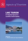 Lake Tourism : An Integrated Approach to Lacustrine Tourism Systems - eBook