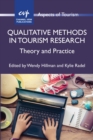 Qualitative Methods in Tourism Research : Theory and Practice - Book