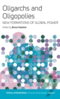 Oligarchs and Oligopolies : New Formations of Global Power - Book