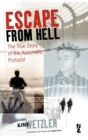Escape From Hell : The True Story of the Auschwitz Protocol - Book