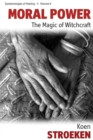 Moral Power : The Magic of Witchcraft - eBook