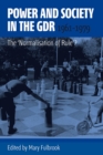 Power and Society in the GDR, 1961-1979 : The 'Normalisation of Rule'? - eBook