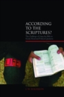According to the Scriptures? : The Challenge of Using the Bible in Social, Moral, and Political Questions - Book