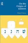 On the Origins of Judaism - Book