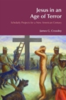 Jesus in an Age of Terror : Scholarly Projects for a New American Century - Book