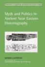 Myth and Politics in Ancient Near Eastern Historiography - eBook