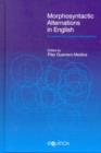 Morphosyntactic Alternations in English : Functional and Cognitive Perspectives - Book
