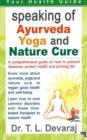 Speaking of Ayurveda, Yoga & Nature Cure - Book