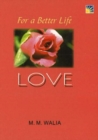 For A Better Life -- Love : A Book on Self-Empowerment - Book