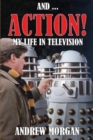 And ... Action: My Life In Television - Book