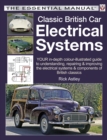 Classic British Car Electrical Systems : Your guide to understanding, repairing and improving the electrical components and systems that were typical of British cars from 1950 to 1980 - eBook