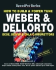 How To Build & Power Tune Weber & Dellorto DCOE, DCO/SP & DHLA Carburettors 3rd Edition - Book