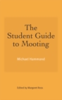 The Student Guide to Mooting - Book