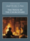 The House by the Churchyard : Nonsuch Classics - Book