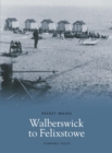 Walberswick to Felixstowe - Book