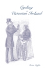 Cycling in Victorian Ireland - Book