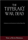The Tipperary War Dead : A History of the Casualties of the Great War - Book