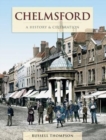 Chelmsford - A History And Celebration - Book