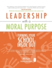 Leadership with a Moral Purpose : Turning Your School Inside Out - Book