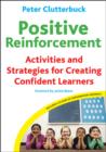 Positive Reinforcement : Activities and Strategies for Creating Confident Learners - Book