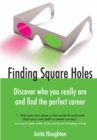 Finding Square Holes : Discover Who You Really Are and Find the Perfect Career - eBook