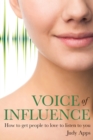 Voice of Influence : How to Get People to Love to Listen to You - eBook