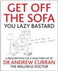 Get Off The Sofa : A prescription for healthier life - Book