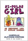 Bi-Polar Girl : An Irreverent Look at Bipolar Disorder - Book