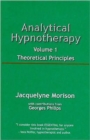 Analytical Hypnotherapy Volume 1 : Theoretical Principles - Book