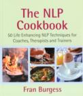 The NLP Cookbook22/03/202450 Life Enhancing NLP Techniques for Coaches, Therapists and Trainers : 50 Life Enhancing NLP Techniques for Coaches, Therapists and Trainers - Book