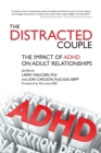 The Distracted Couple : The Impact of ADHD on Adult Relationships - Book