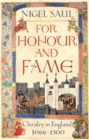 For Honour and Fame : Chivalry in England, 1066-1500 - Book