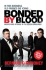 Bonded by Blood : Murder and Intrigue in the Essex Ganglands - Book