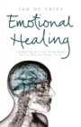 Emotional Healing : Complementary Solutions for a Stress-Free Life - Book