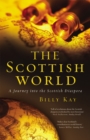 The Scottish World : A Journey Into the Scottish Diaspora - Book