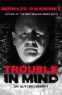 Trouble in Mind : An Autobiography - Book