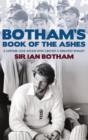 Botham's Book of the Ashes : A Lifetime Love Affair with Cricket's Greatest Rivalry - eBook