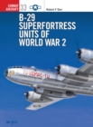B-29 Superfortress Units of World War 2 - eBook