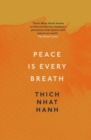 Peace Is Every Breath : A Practice For Our Busy Lives - Book