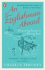 An Englishman Aboard : Discovering France in a Rowing Boat - Book