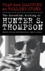 Fear and Loathing at Rolling Stone : The Essential Writing of Hunter S. Thompson - eBook