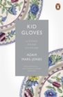 Kid Gloves : A Voyage Round My Father - eBook