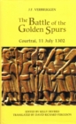 The Battle of the Golden Spurs (Courtrai, 11 July 1302) : A Contribution to the History of Flanders' War of Liberation, 1297-1305 - eBook